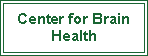 Text Box: Center for Brain Health