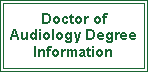 Text Box: Doctor of Audiology Degree Information