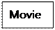 Text Box: Movie